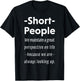 Short People Funny Saying Shirt Sarcasm Irony Gift T-Shirt - T-Shirt | Black