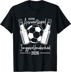 JGA 2026 Letztes Auswärtsspiel Junggesellenabschied Fußball T-Shirt - T-Shirt | Black