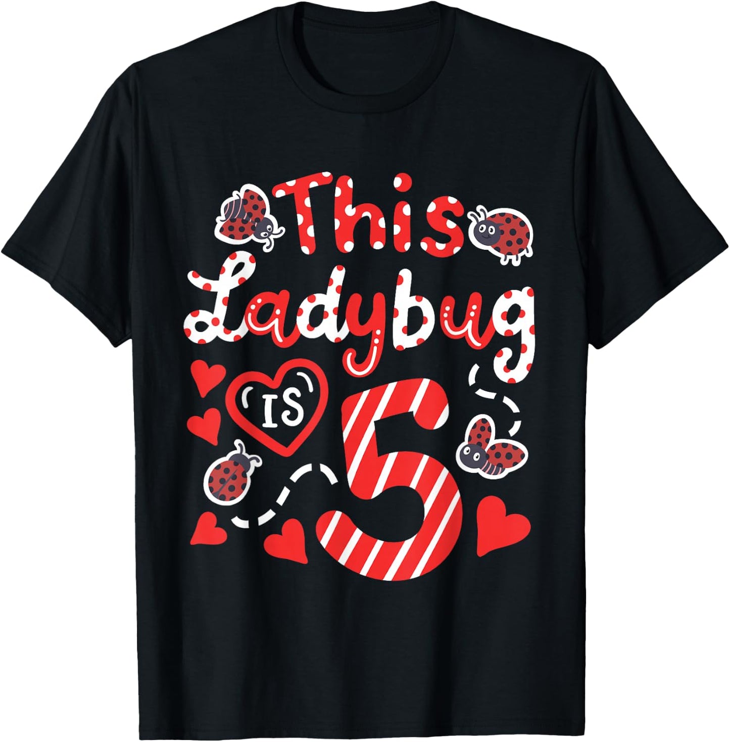 This Ladybug is 5 Years Old 5th Birthday Girl Family Ladybug T-Shirt - T-Shirt | Black