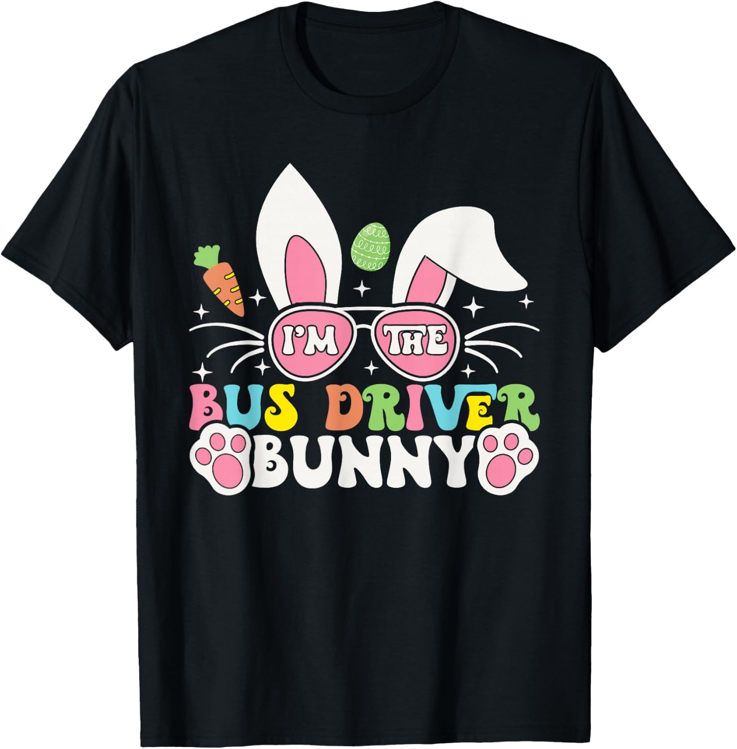 I'm The Bus Driver Bunny Easter Day School Bus Driver Rabbit T-Shirt - T-Shirt | Black