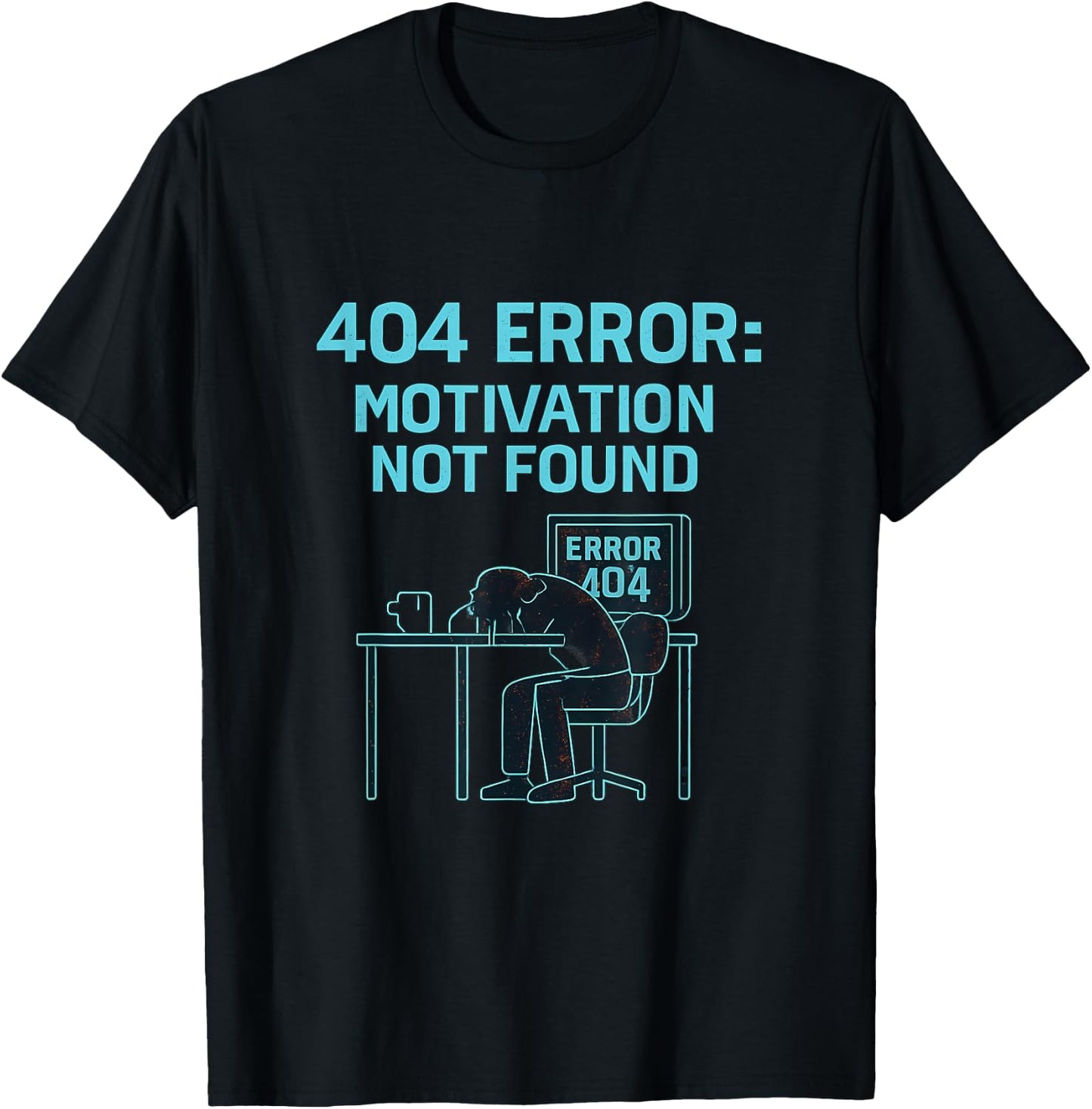 404 Error Motivation Not Found Neon Glitch Design: T-Shirt - T-Shirt | Black