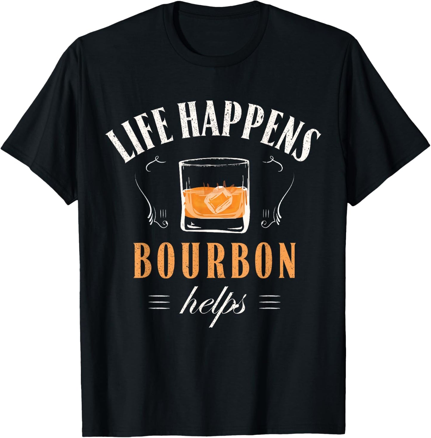 Funny Bourbon Life Happens Bourbon Helps - Retro Vintage T-Shirt - T-Shirt | Black