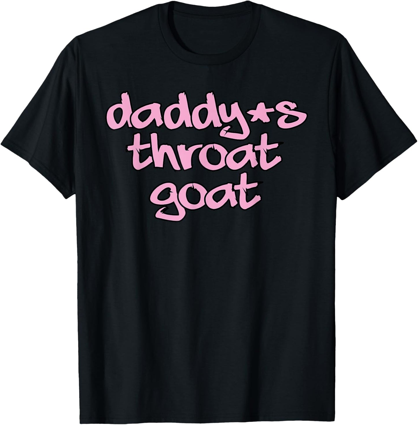 Daddy's Throat Goat Funny Sexy Adult Profanity T-Shirt - T-Shirt | Black