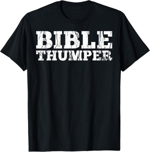 Bible Thumper, Christian Pastor Preachers Sermon Gift T-Shirt - T-Shirt | Black