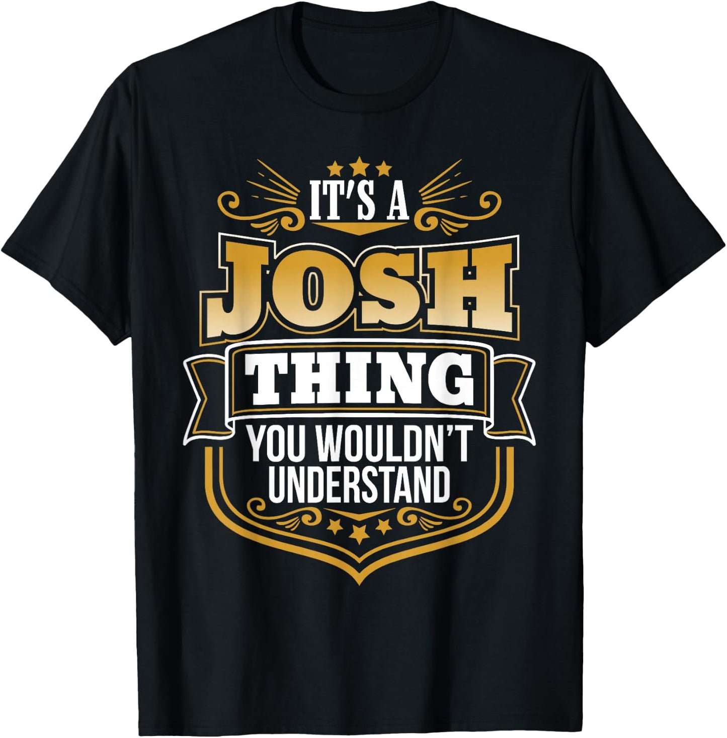 its a Josh Thing You Wouldnt Understand Josh T-Shirt - T-Shirt | Black