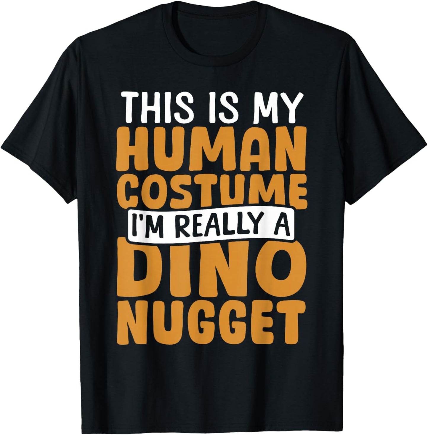 Dino Nugget Costume Chicken Nugget Dinosaur T-Shirt - T-Shirt | Black