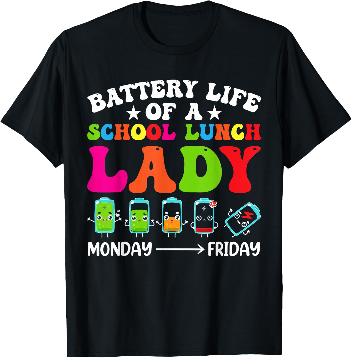 Battery Life Of A School Lunch Lady Cafeteria Worker Squad T-Shirt - T-Shirt | Black