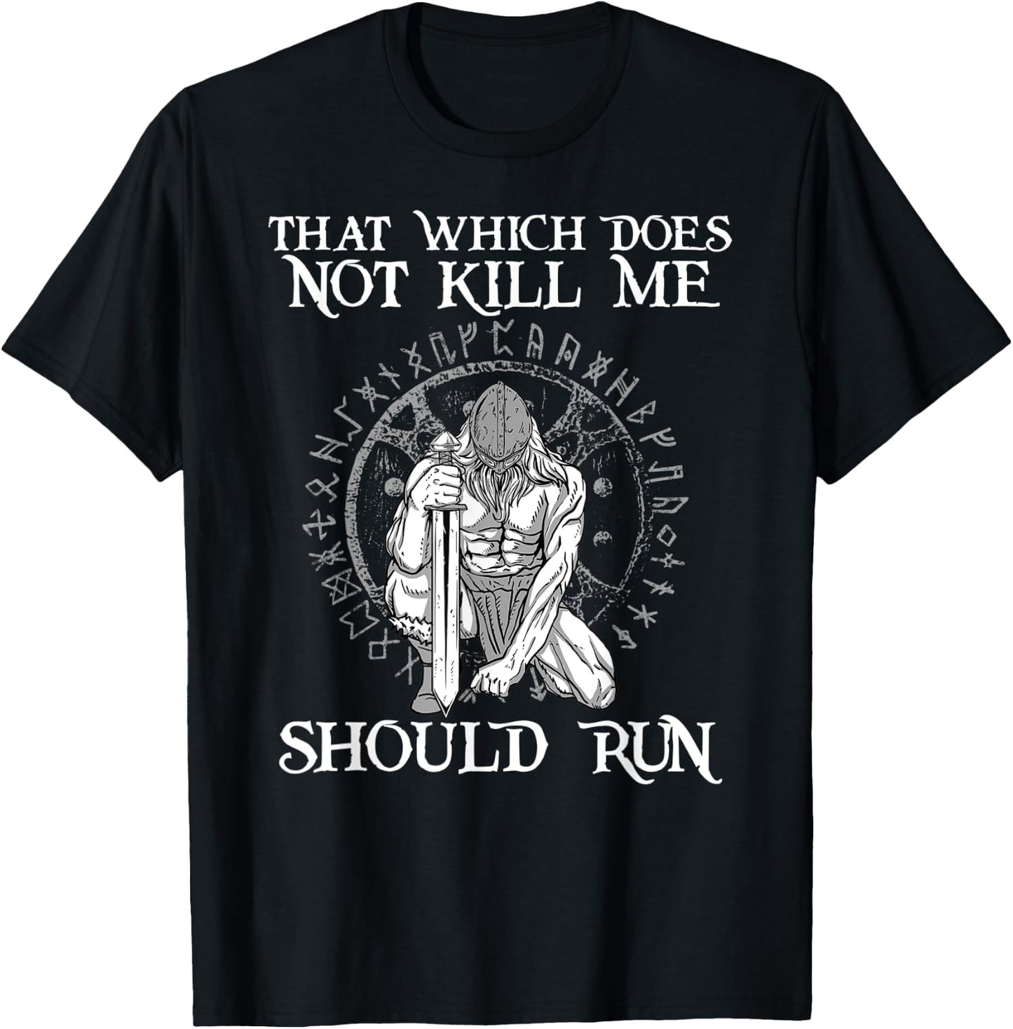 That Which does not Kill Me Should Run I Odin Wikinger Axt T-Shirt - T-Shirt | Black