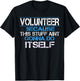 Funny Volunteer Appreciation Gift T-Shirt - T-Shirt | Black