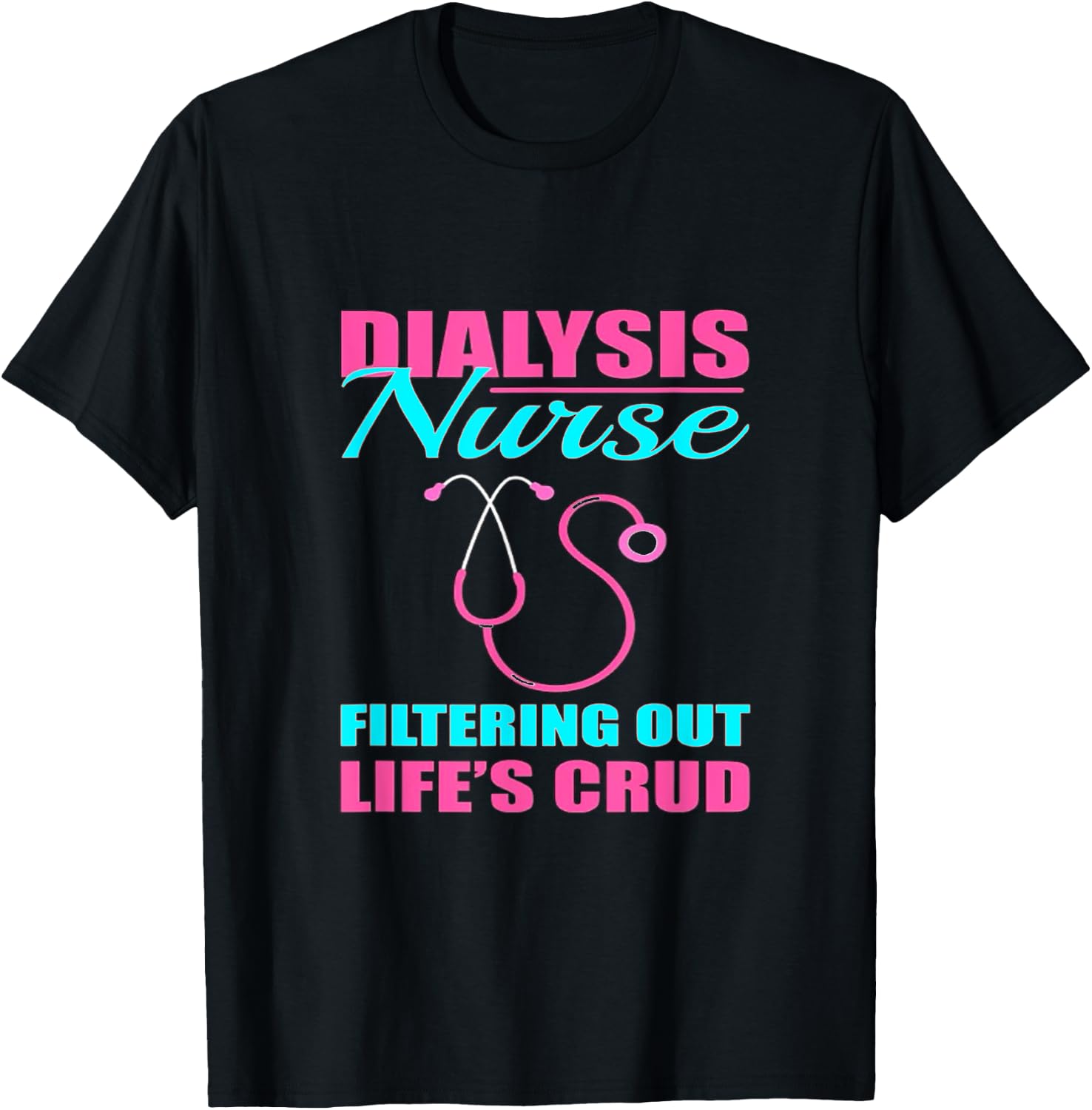 Dialysis_Nurse T-Shirt - T-Shirt | Black