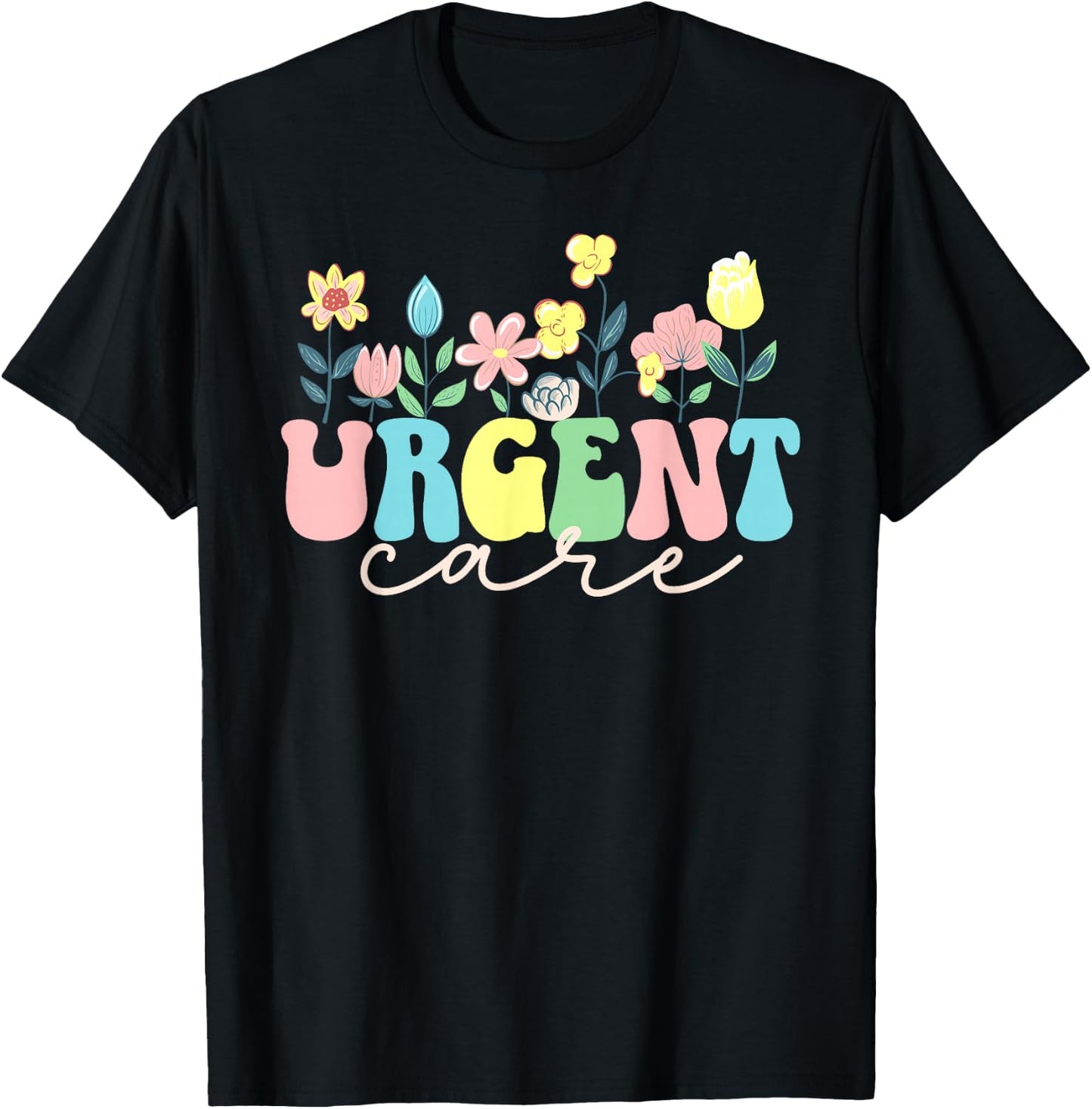 Urgent Care Department Flowers Urgent Care Nurse T-Shirt - T-Shirt | Black