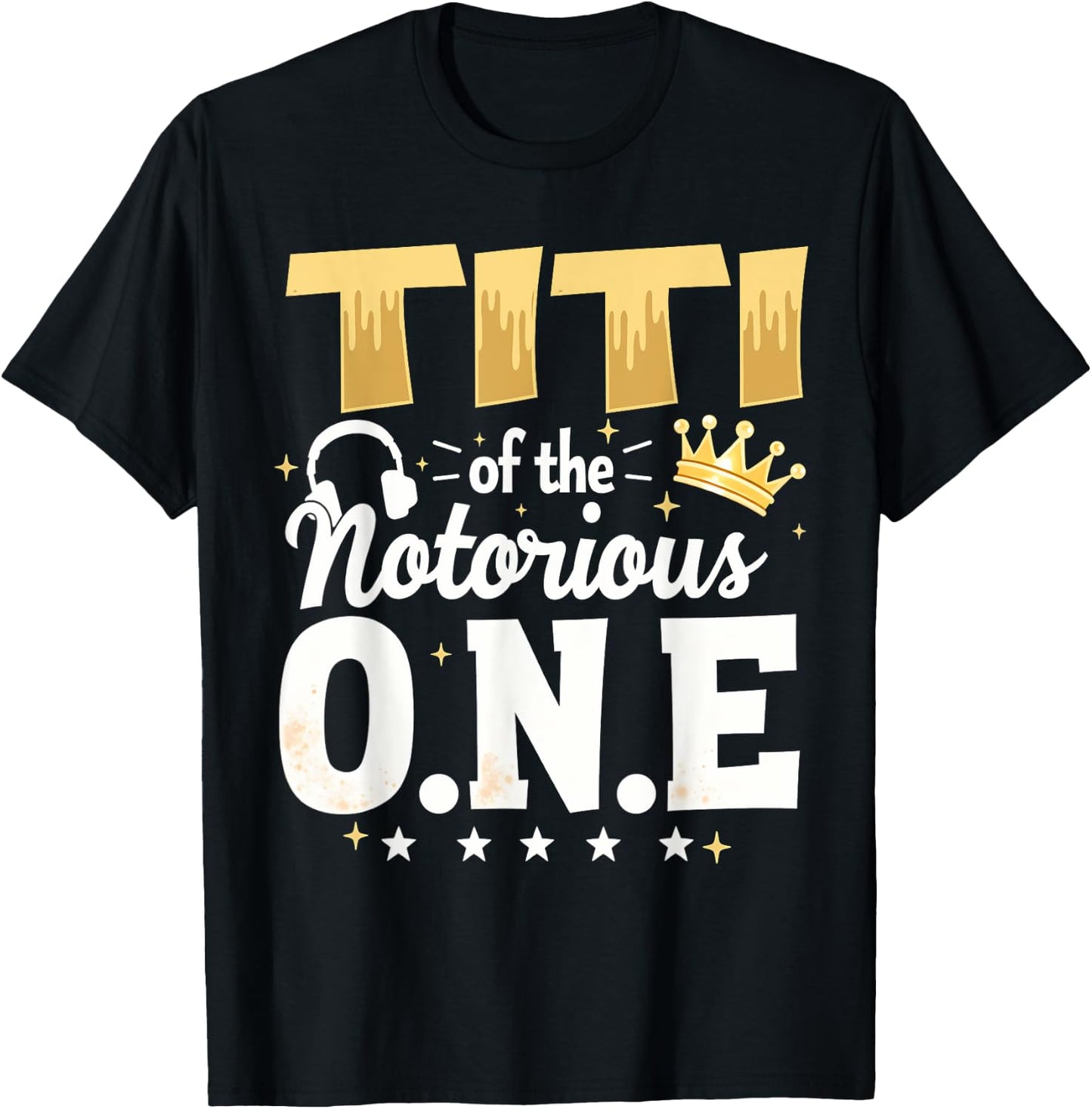 Crown 1st Birthday Aunt Titi Of Notorious One T-Shirt - T-Shirt | Black