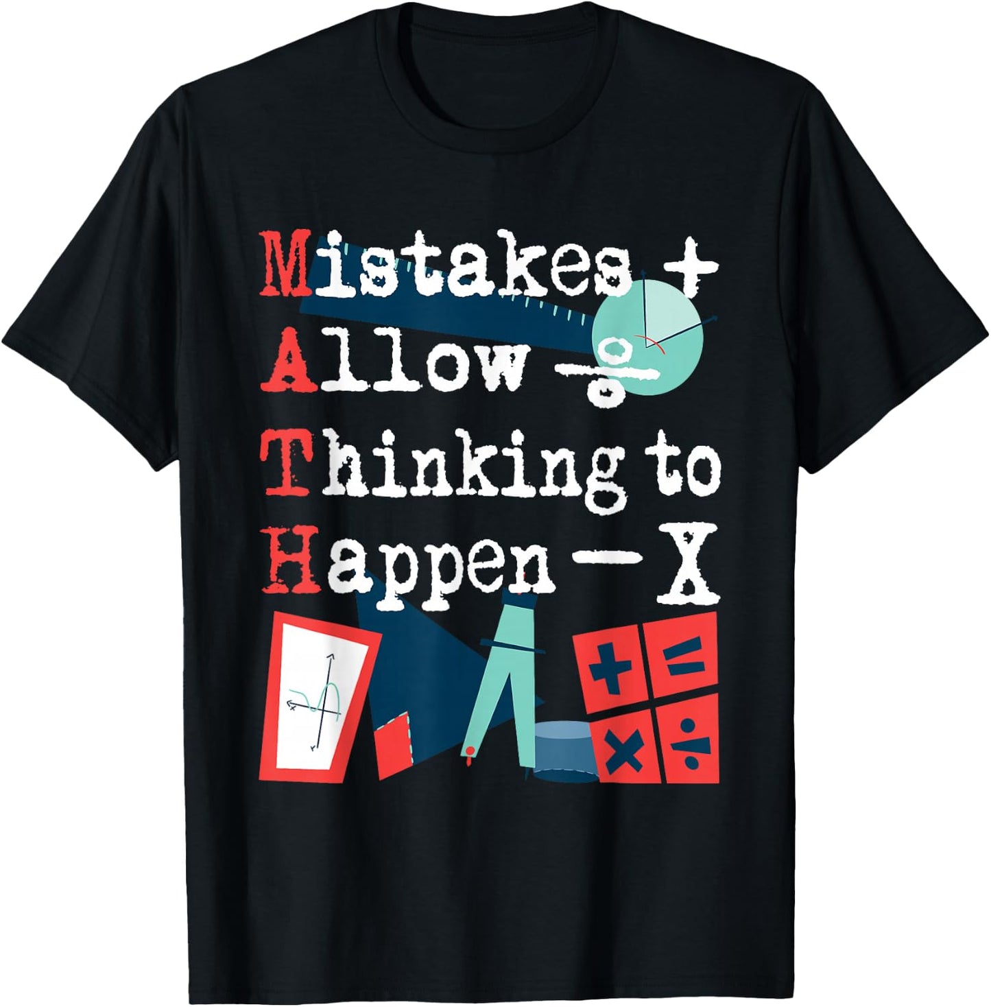 Mistakes Allow Thinking To Happen - Math Lover Math Teacher Women Girls Kids T-Shirt - T-Shirt | Black