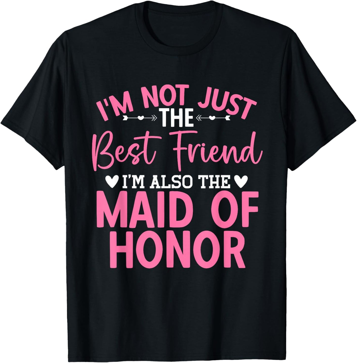Best Friend Bridesmaid Wedding Party Maid of Honor T-Shirt - T-Shirt | Black