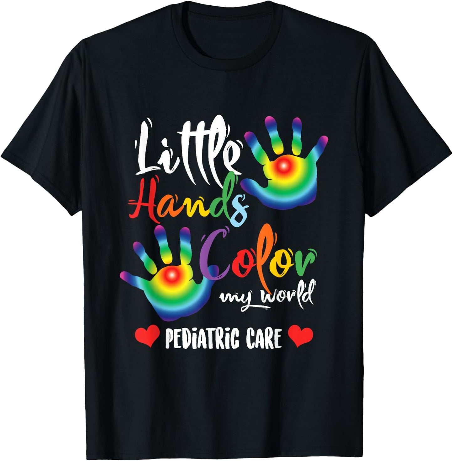 Pediatric Nurse Little Hands Dye My World T-Shirt - T-Shirt | Black