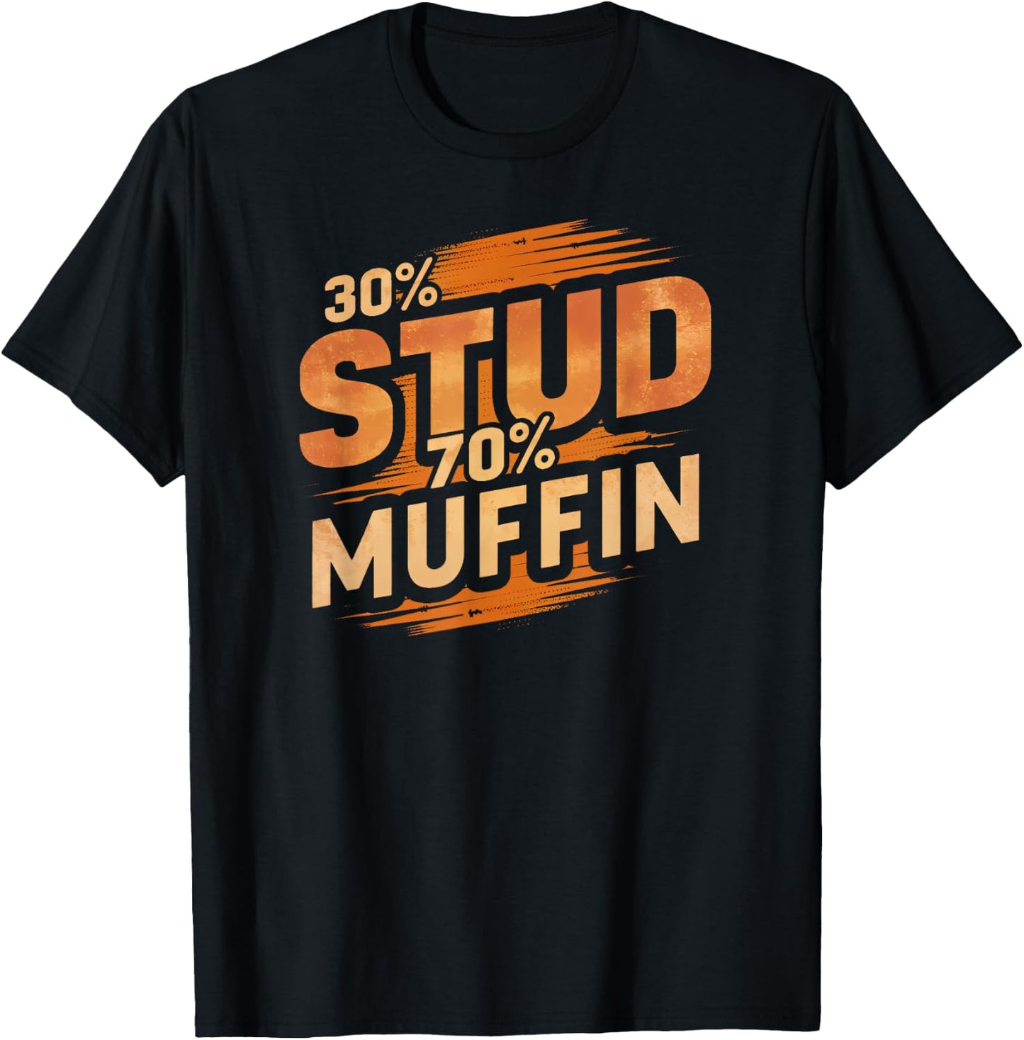 30% Stud 70% Muffin Vintage Retro Funny Joke Sarcasm T-Shirt - T-Shirt | Black
