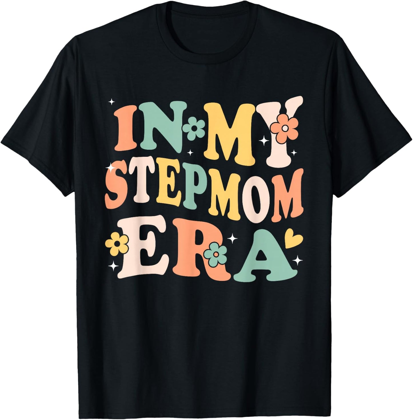 In My Stepmom Era Funny Sarcastic Groovy Retro Mothers Day T-Shirt - T-Shirt | Black