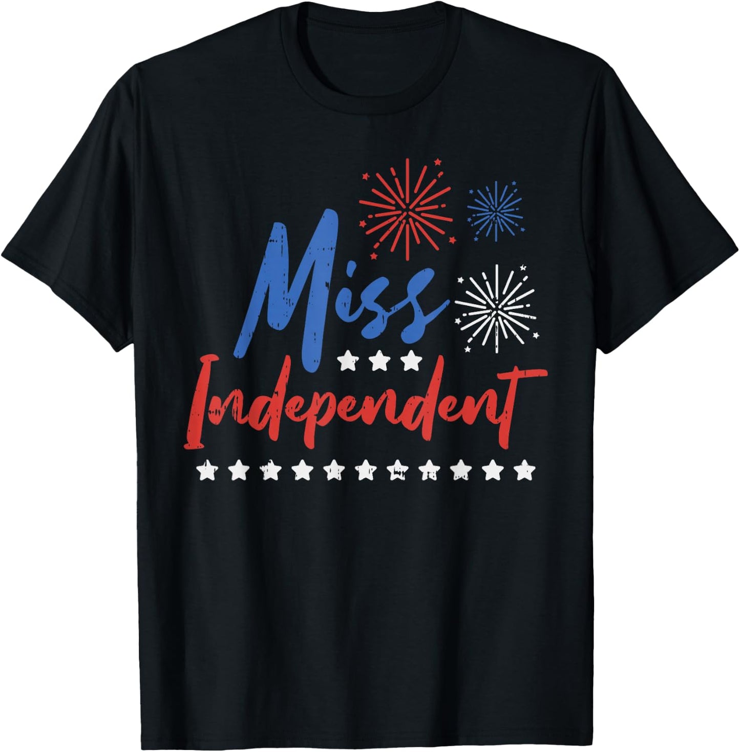 Miss Independent Funny 4th Of July Girl Single Women Party T-Shirt - T-Shirt | Black