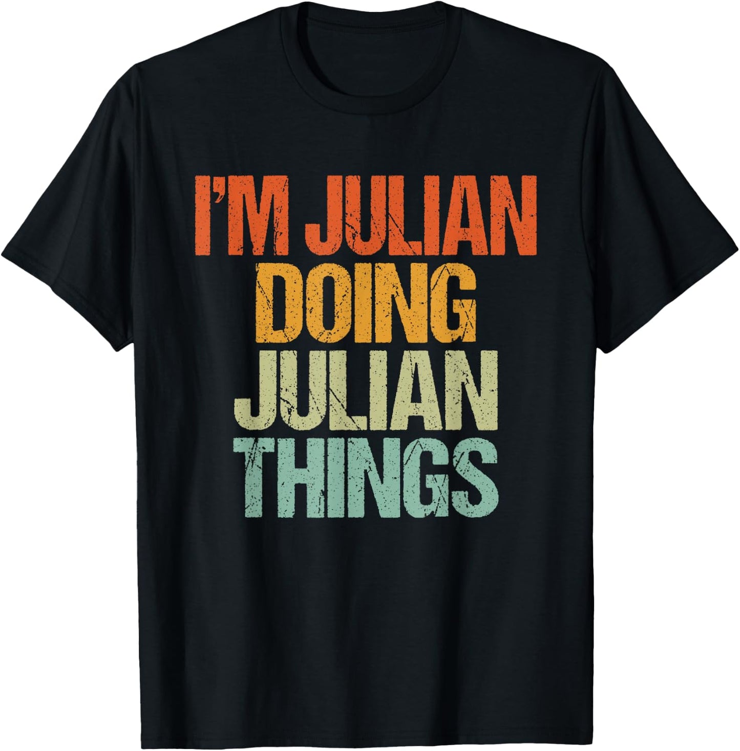 I'm JULIAN Doing JULIAN Things Shirt Funny Vintage Birthday T-Shirt - T-Shirt | Black