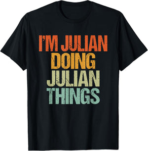 I'm JULIAN Doing JULIAN Things Shirt Funny Vintage Birthday T-Shirt - T-Shirt | Black