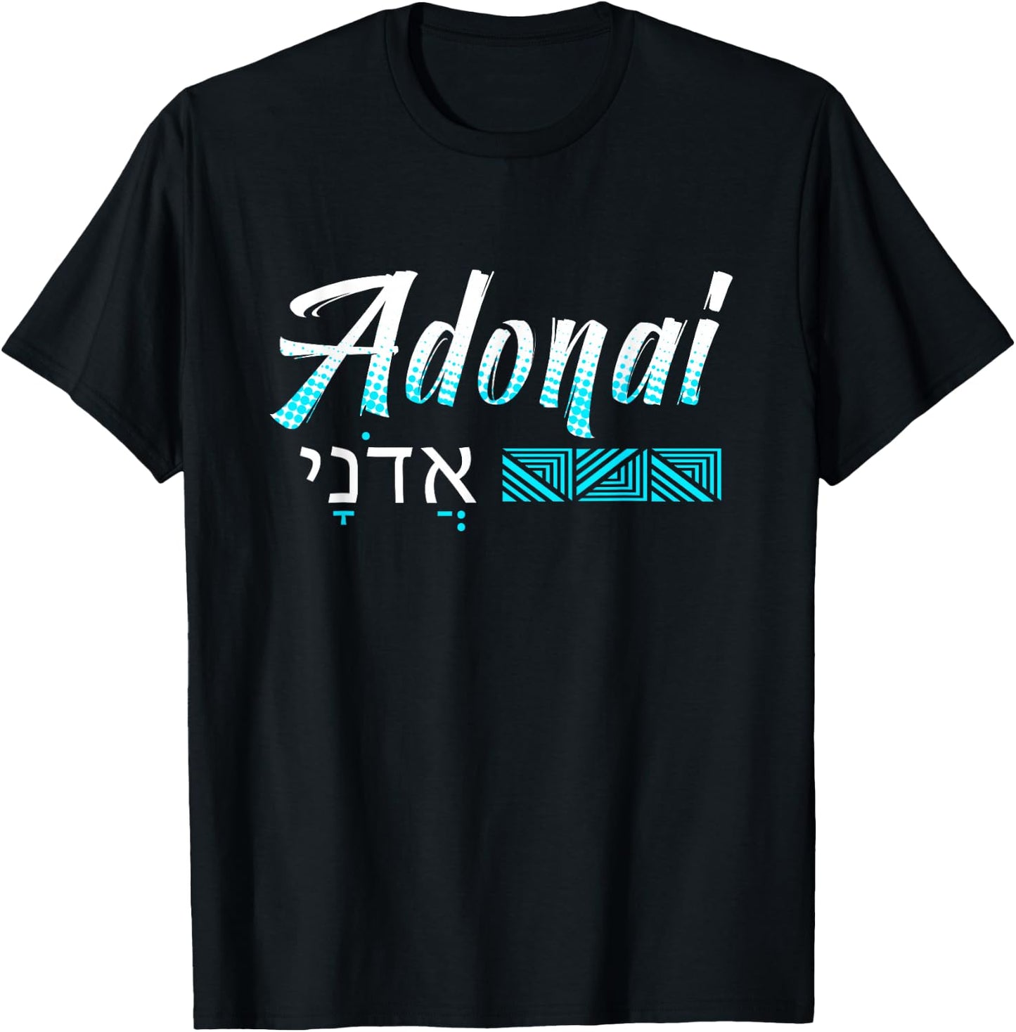Adonai Our Lord T-Shirt - T-Shirt | Black