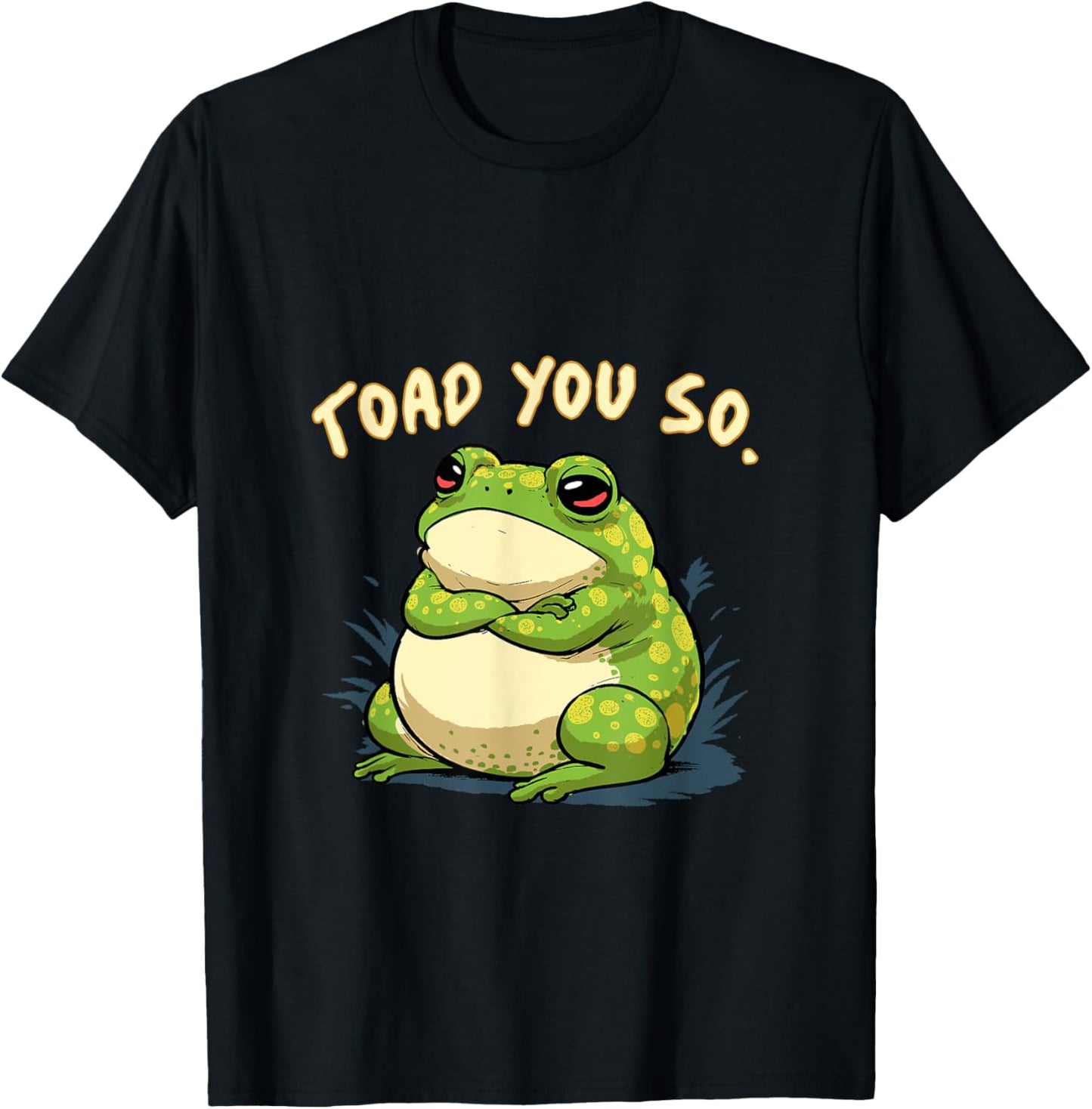 Frog Shirt Toad You So Funny Toad Meme T-Shirt - T-Shirt | Black