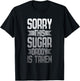 Sorry - This Sugar Daddy is Taken T-Shirt - T-Shirt | Black