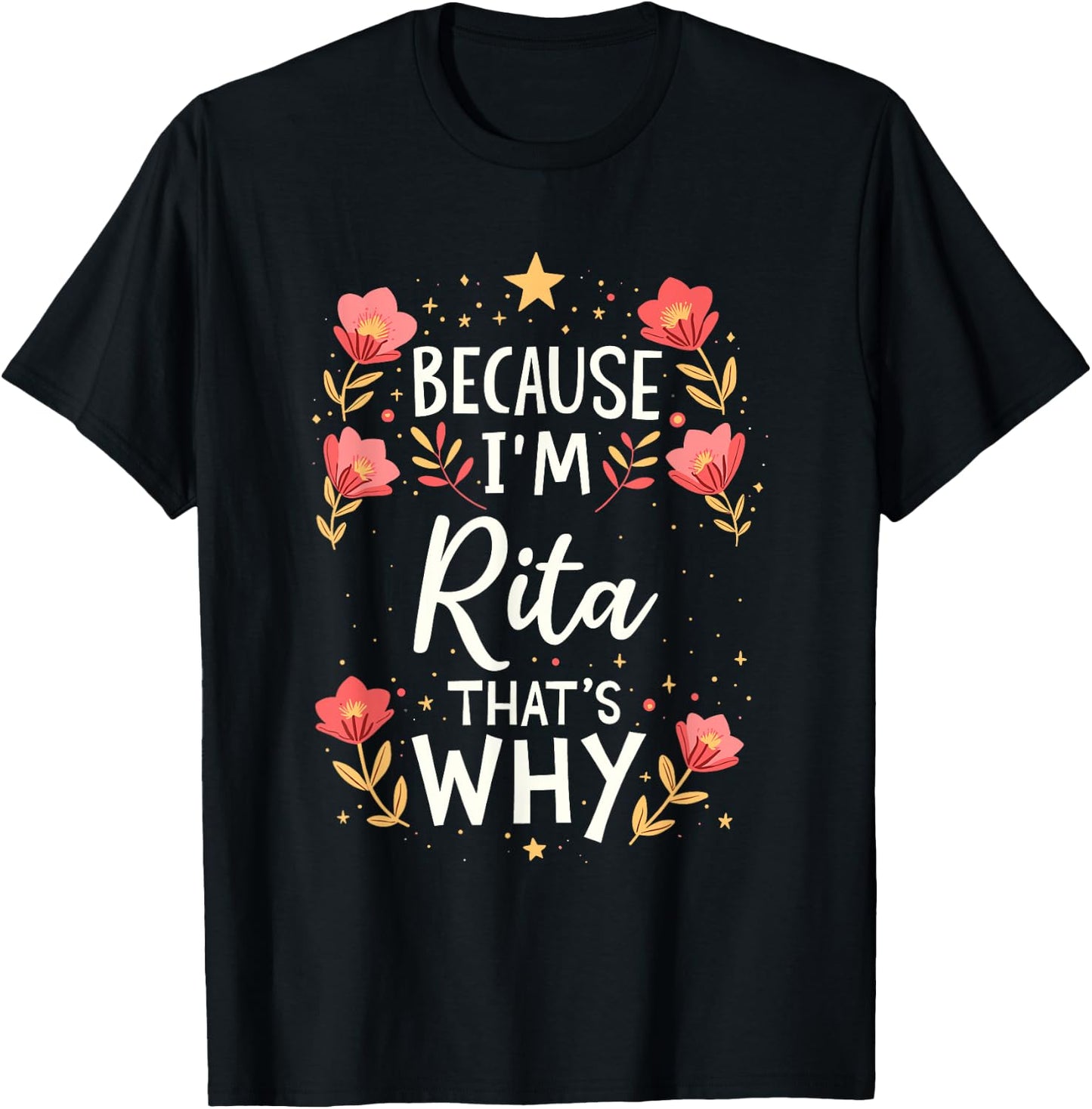 Women Because I'm Rita That's Why Woman Name T-Shirt - T-Shirt | Black