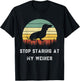 Stop Staring At My Weiner-Dachshund Gifts-Funny Design T-Shirt - T-Shirt | Black