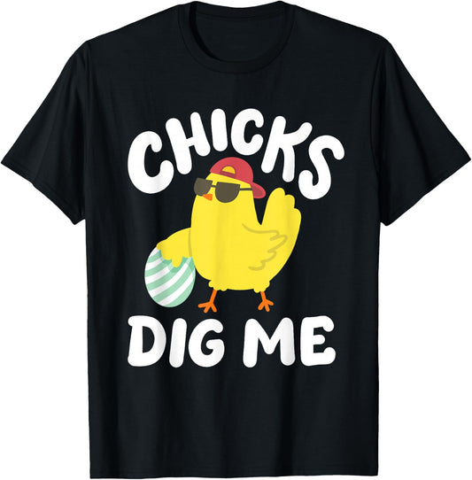 Chicks Dig Me Funny Easter Egg Hunting Toddler Boys Men Kids T-Shirt - T-Shirt | Black
