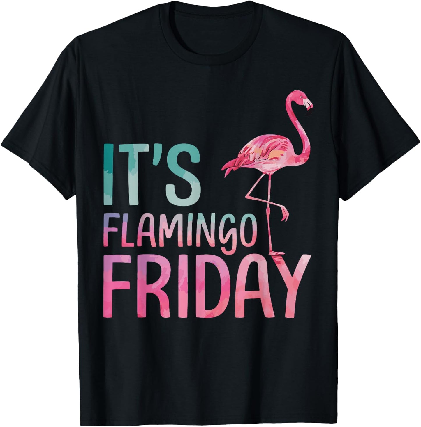 It's Flamingo Friday T-Shirt - T-Shirt | Black