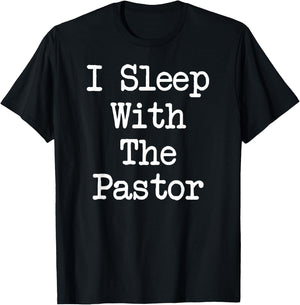Christian Faith Wife I Sleep With The Pastor T-Shirt - T-Shirt | Black