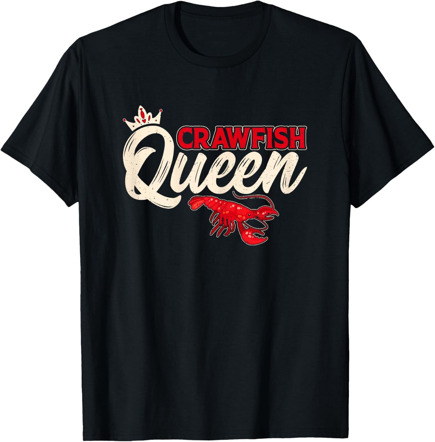 Crawfish Queen - Crawfish Boil Funny Crawfish Lover Women T-Shirt - T-Shirt | Black