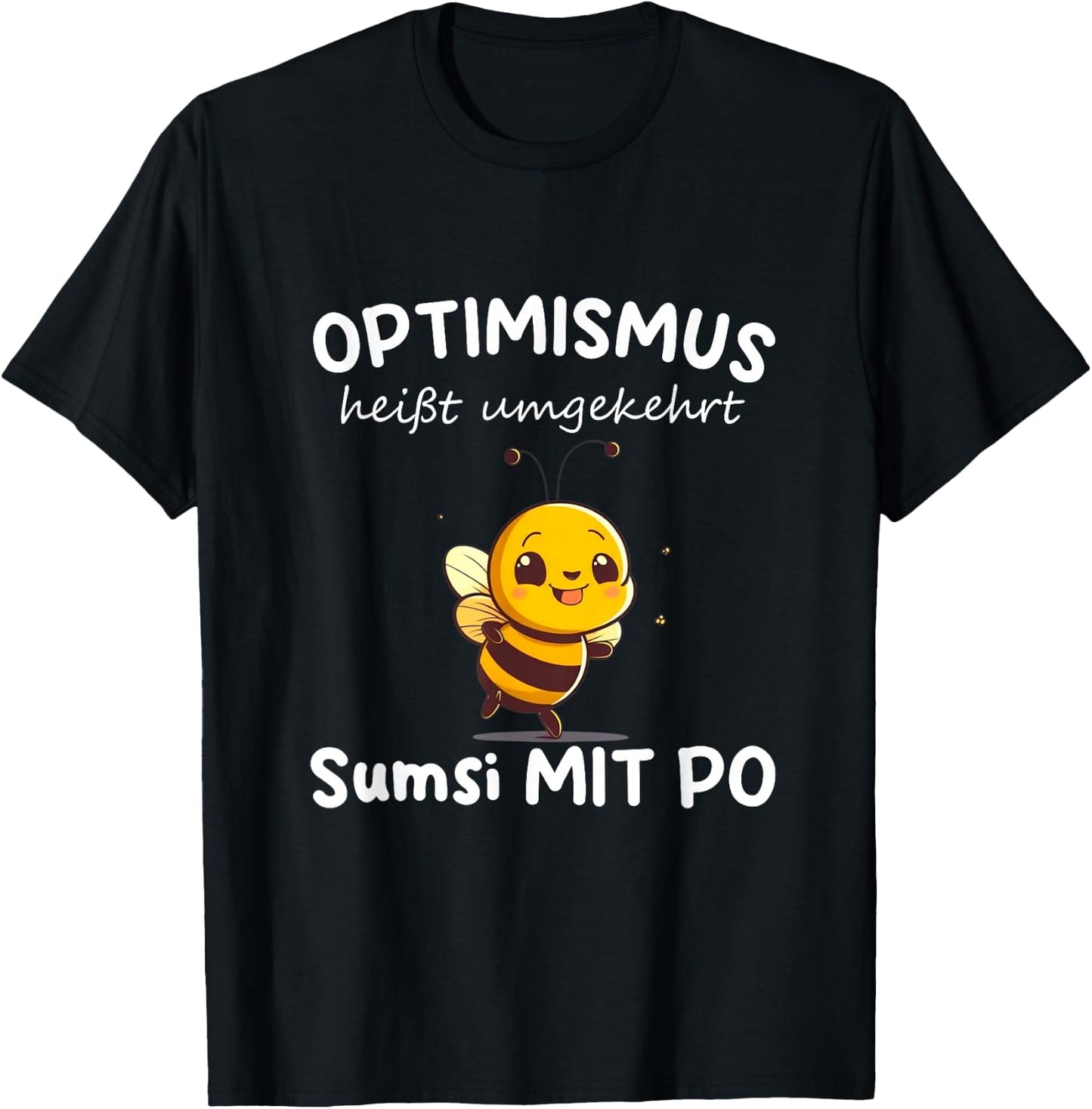 Funny Sumsi mit Po Optimism Bees Beekeepers Honey , black T-Shirt - T-Shirt | Black