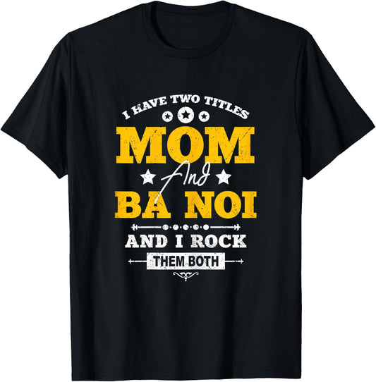 Mom and Ba NOI Grandma I Rock Them Both Mother's Day T-Shirt - T-Shirt | Black