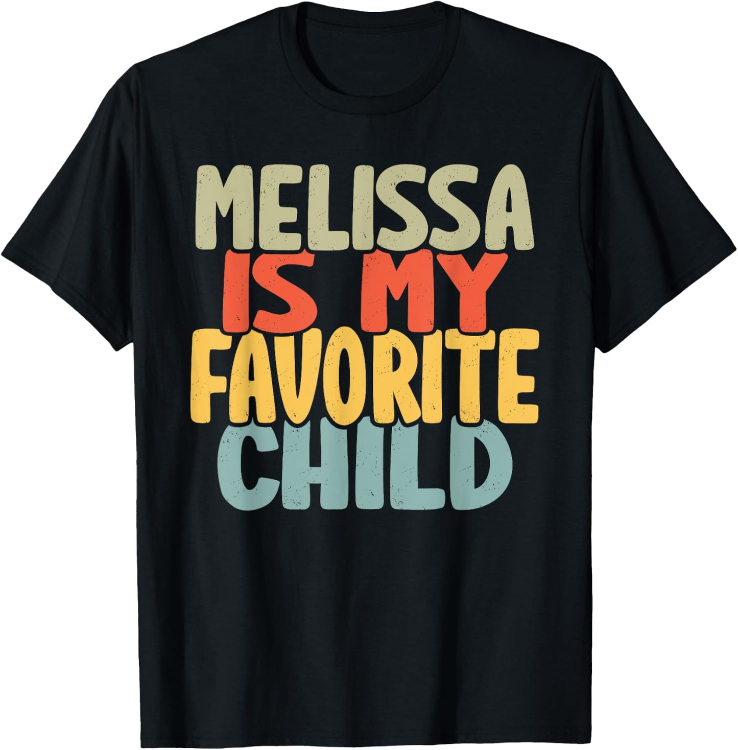 Melissa Is My Favorite Child Funny Shirt From Melissa T-Shirt - T-Shirt | Black