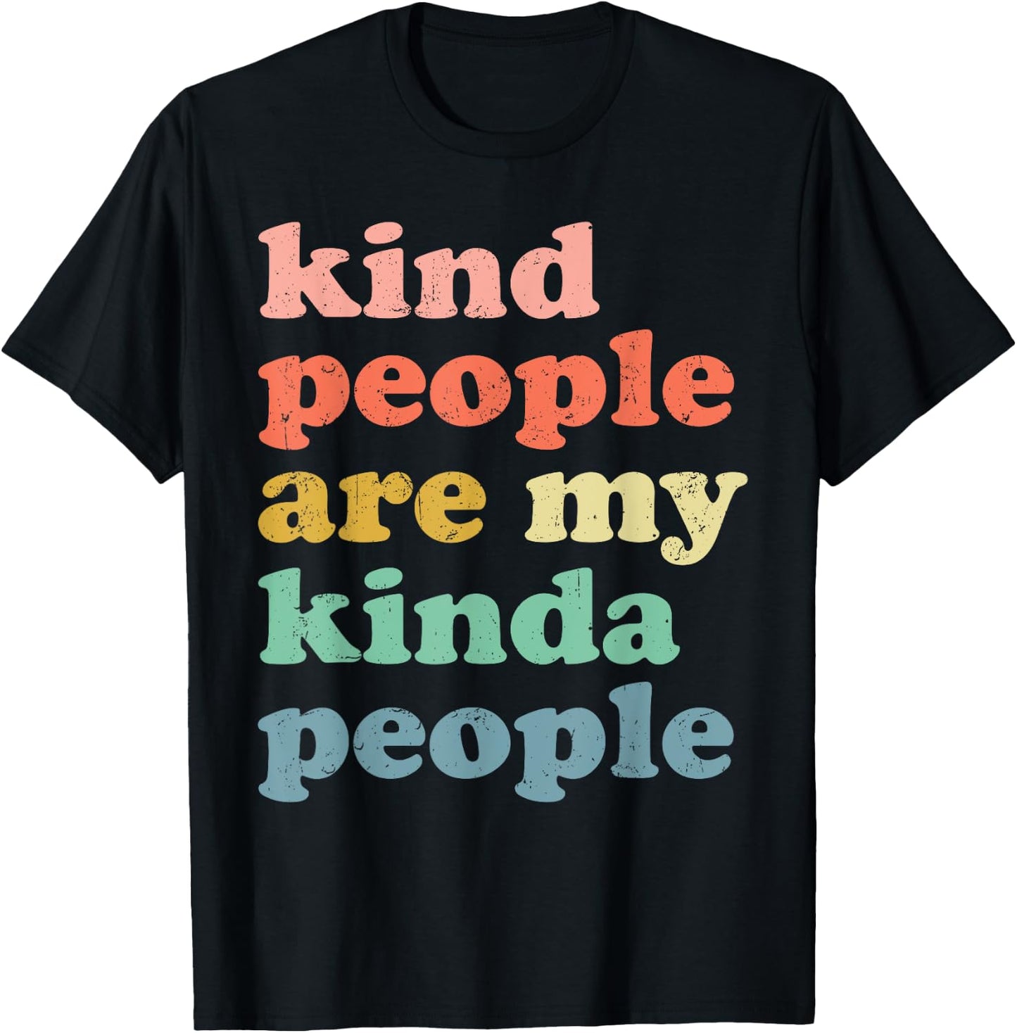 Retro Kind People Are My Kinda People Anti Bullying Kindness T-Shirt - T-Shirt | Black
