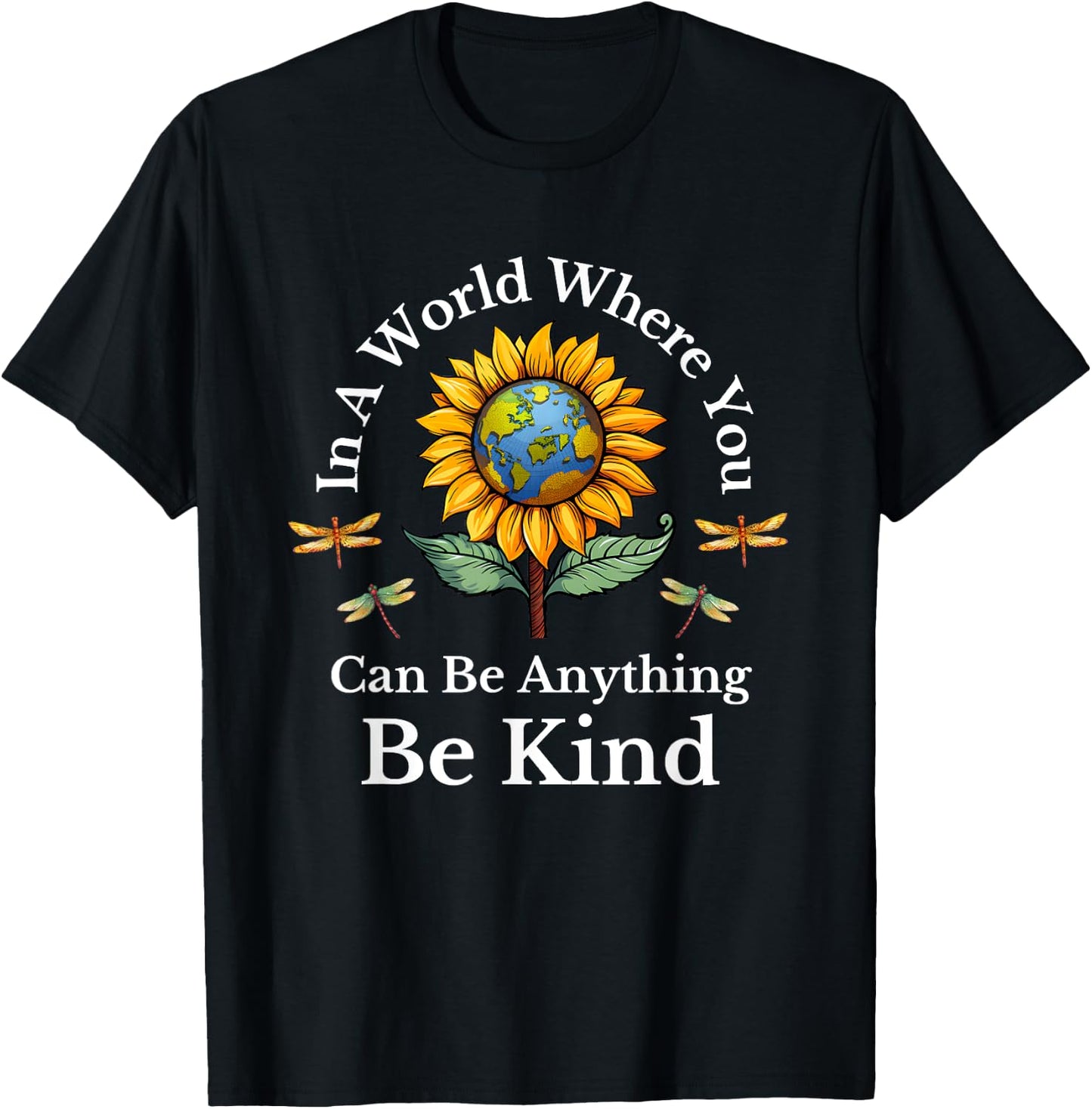 In A World Where You Can Be Anything Be Kind Sunflower T-Shirt - T-Shirt | Black