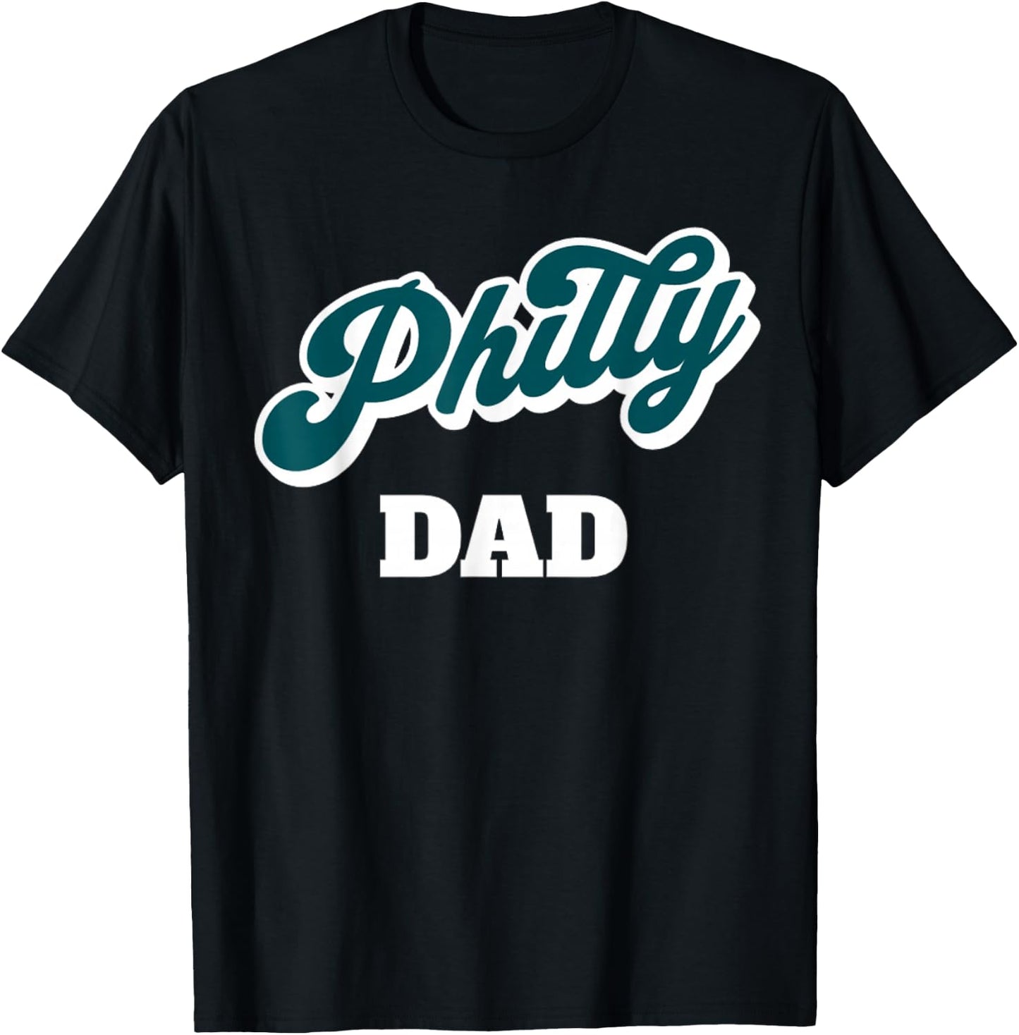 Philadelphia Philly Dad Fathers Day Birthday T-Shirt - T-Shirt | Black