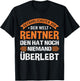 Gefährlichster Job Rentner den hat noch niemand überlebt T-Shirt - T-Shirt | Black