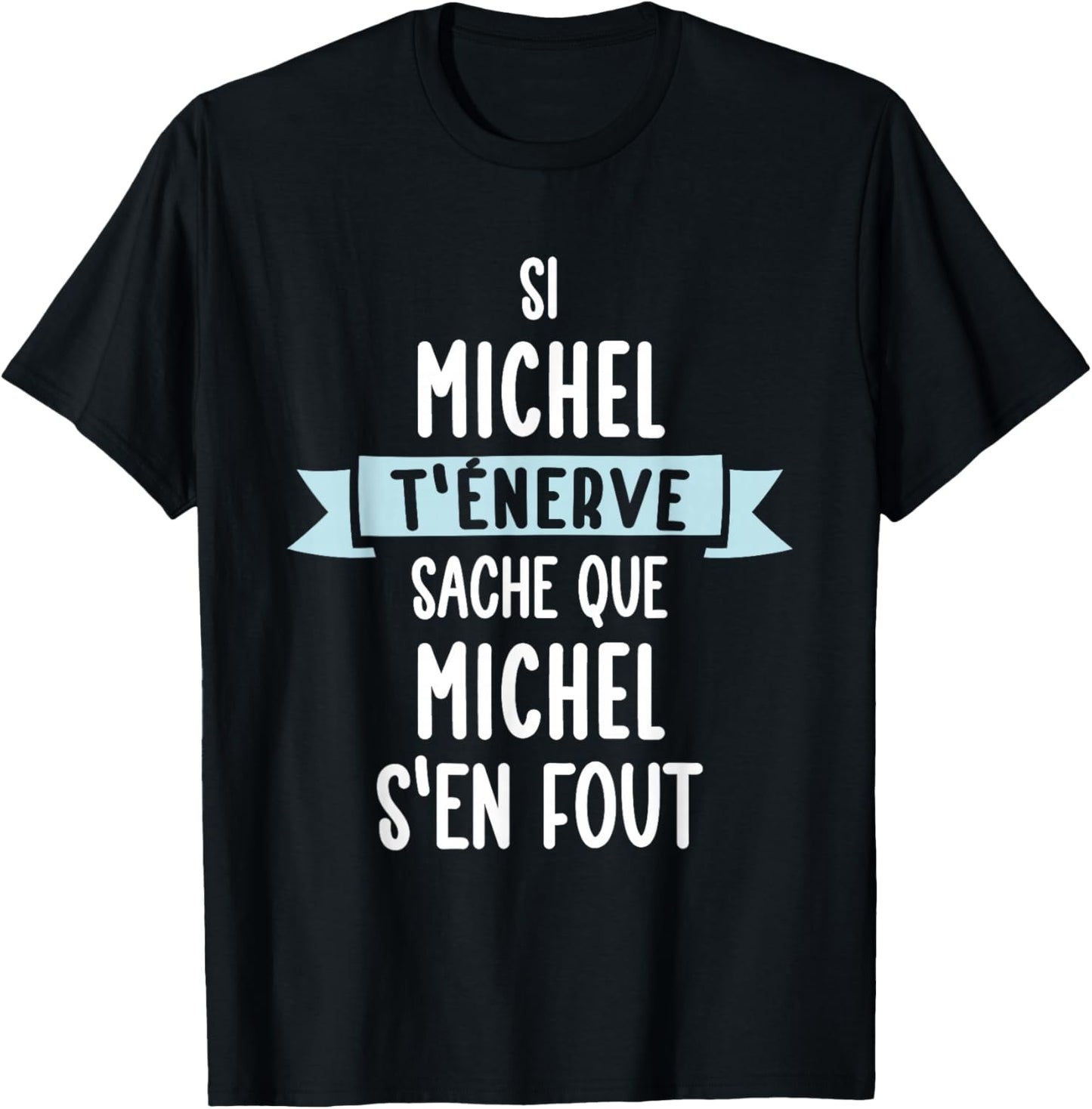 Gift Man Humour Name Personalized Michel , Black, S T-Shirt - T-Shirt | Black