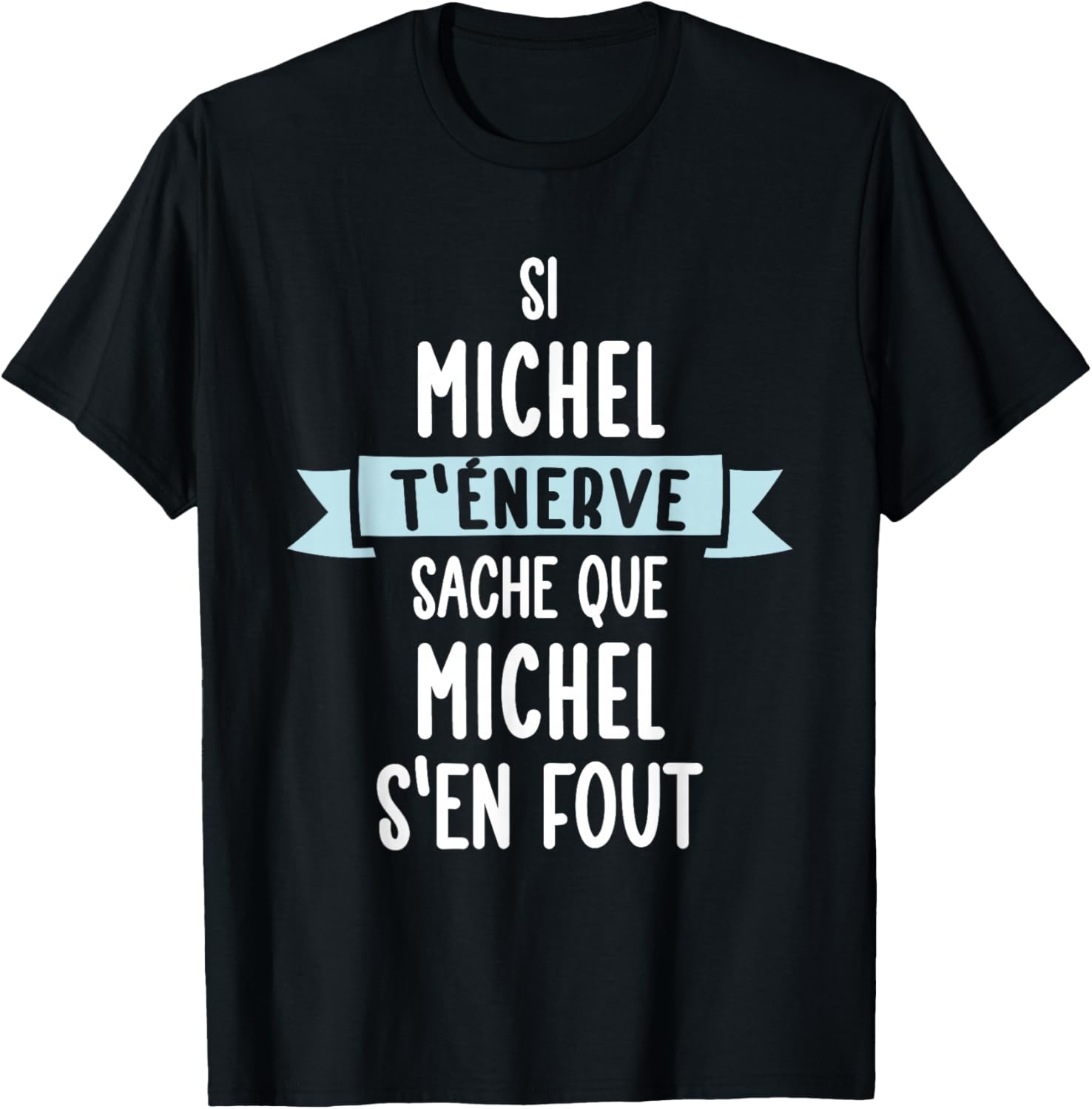 Gift Man Humour Name Personalized Michel , Black, S T-Shirt - T-Shirt | Black