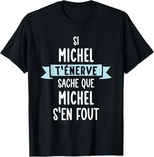 Gift Man Humour Name Personalized Michel , Black, S T-Shirt - T-Shirt | Black