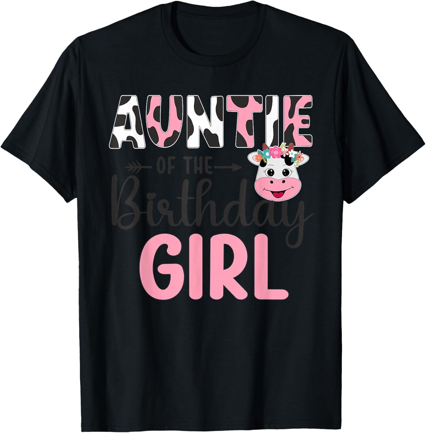 Auntie Of The Birthday Girl Farm Cow 1 St Birthday Girl T-Shirt - T-Shirt | Black