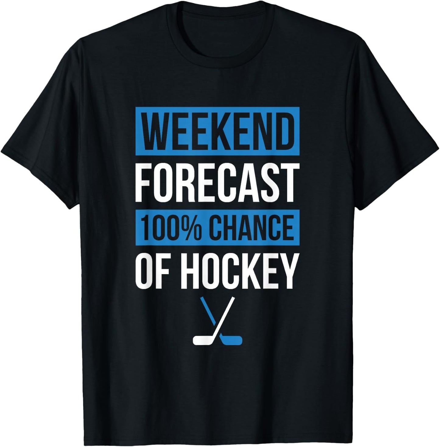 Funny Hockey Player or Hockey Fan Design Weekend Forecast T-Shirt - T-Shirt | Black