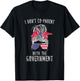 I Don’t Coparent With The Government T-Shirt - T-Shirt | Black