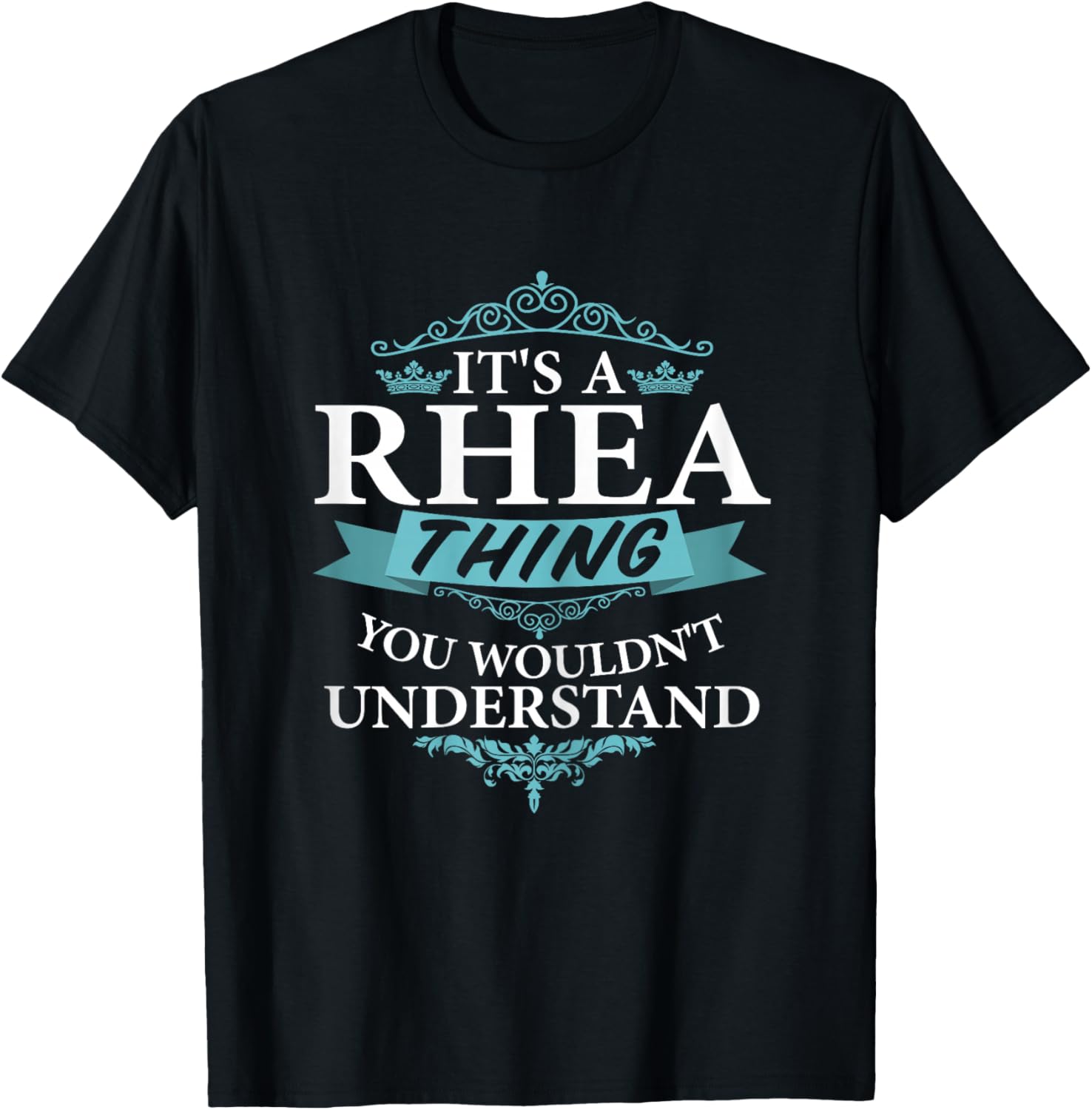 It's a Rhea Wouldn't Understand V4 T-Shirt - T-Shirt | Black