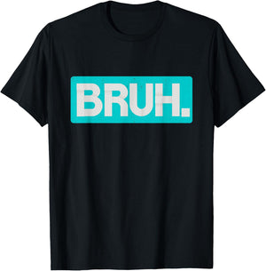 Light Teal Aqua Bruh Light Aqua Teal Color Graphic T-Shirt - T-Shirt | Black