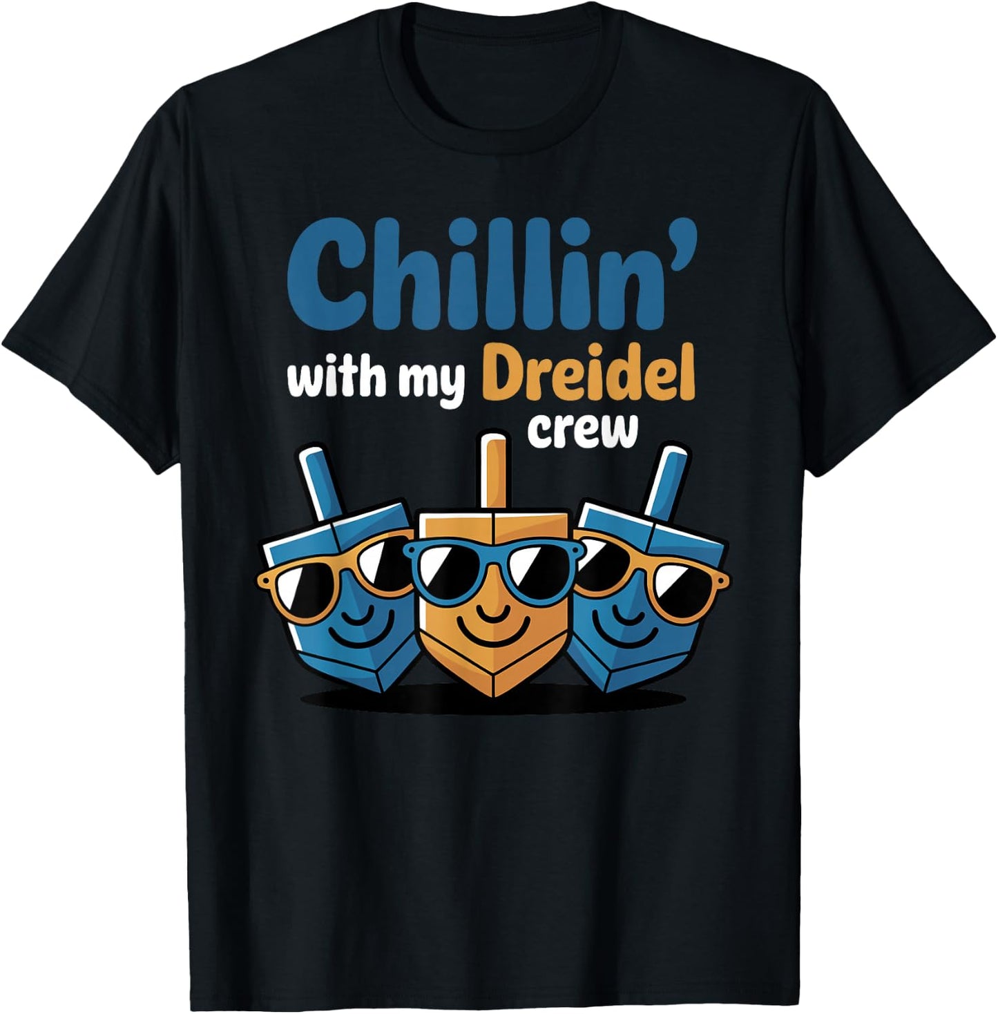 Chillin' with My Dreidel Crew Humour Hanukkah T-Shirt - T-Shirt | Black