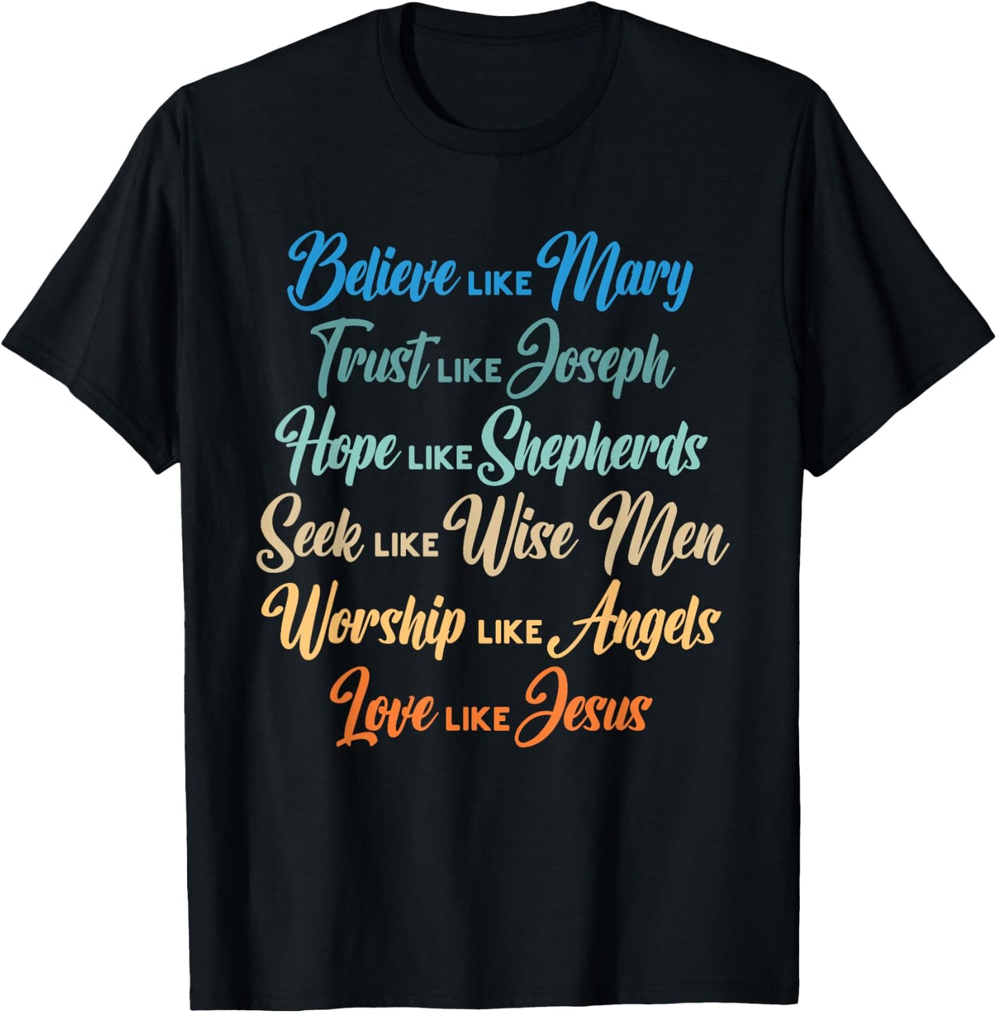 Believe Like Mary Trust Like Joseph Hope Like Shepherds T-Shirt - T-Shirt | Black